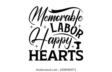 Memorable Labor Happy Hearts - Labor Day with custom T-shirt designs featuring vibrant illustrations, clipart, and detailed line art. Perfect for apparel, prints, and Instant download available.