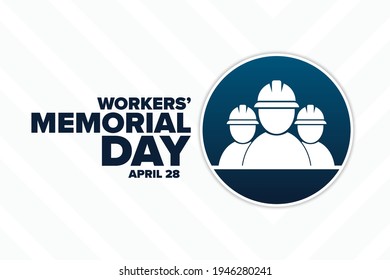 Workers’ Memorial Day. April 28. Template for background, banner, card, poster with text inscription. Vector EPS10 illustration