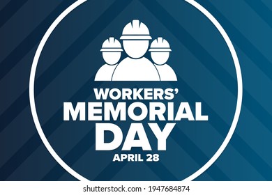 Workers’ Memorial Day. April 28. Template for background, banner, card, poster with text inscription. Vector EPS10 illustration