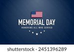 Memorial Day Background Design. Honoring All Who Served. Vector Illustration.