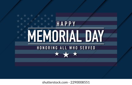 Memorial Day Background Design. Honoring All Who Served. Vector Illustration.