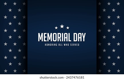 Memorial Day Background Design. Honoring All Who Served. Vector Illustration.