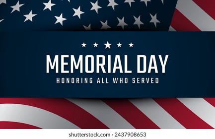 Memorial Day Background Design. Honoring All Who Served. Vector Illustration.