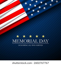Memorial day background design with Honoring all who served text  