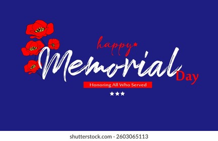 Memorial Day Background Design. Honoring All Who Served Poster. Usa memorial day celebration. American national holiday.