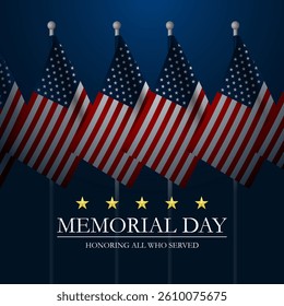 Memorial day background design with Honoring all who served text  