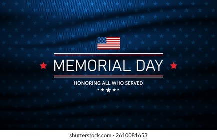 Memorial day background design with Honoring all who served text  