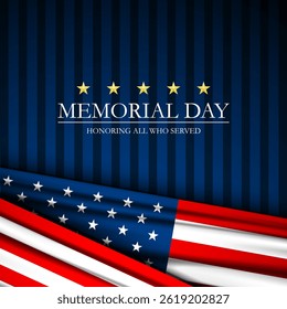 Memorial day background design with Honoring all who served text  