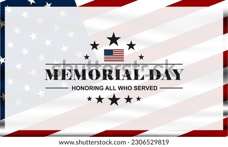 Memorial day background design with honoring all who served text