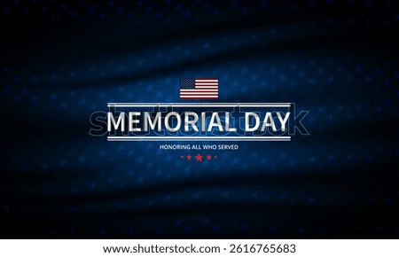 Memorial day background design with Honoring all who served text  