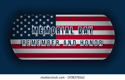 Memorial Day Background Design. Remember and Honor. Vector Illustration.