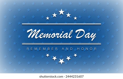 Memorial Day Background Design. Remember and Honor Poster. Usa memorial day celebration. American national holiday.