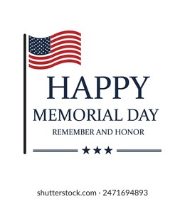 Memorial Day Background Design. Remember and Honor Poster. Usa memorial day celebration. American national holiday.