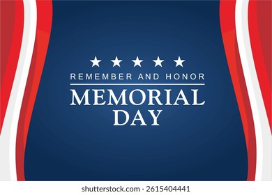 Memorial Day Background Design. Remember and Honor text. USA memorial day celebration. American national holiday.