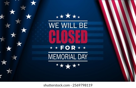 Memorial day background design with we will be closed text