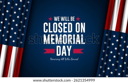 Memorial day background design with we will be closed text 