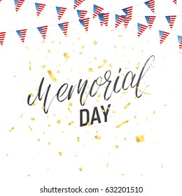 Memorial Day. Background with lettering, garland of USA flag and confetti