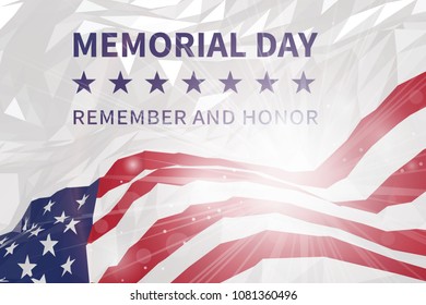 Memorial day background. Remember and honor. American flag against the sun in triangular style