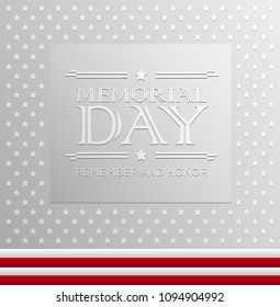 Memorial Day background. Remember and Honor. Memorial Day American design