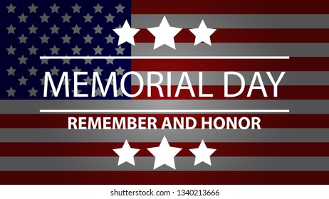 Memorial Day background. Memorial Day - Remember and honor with USA flag. Vector illustration.