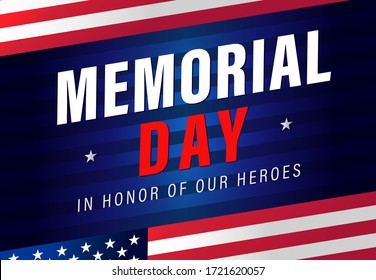 Memorial Day background vector illustration with lettering "In Honor Of Our Heroes". Happy Memorial Day USA, flag stripes banner