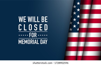 Memorial Day Background Vector Illustration. We Will Be Closed for Memorial Day. 