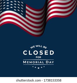 Memorial Day Background. We will be closed for Memorial Day. Banner Design. USA flag waving with stars on blue background. Vector illustration.