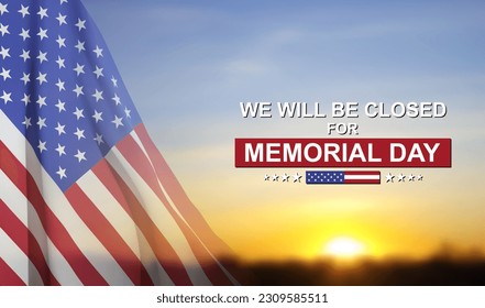 Memorial Day Background. We Will Be Closed for Memorial Day