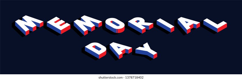memorial day banner design layout with isometric letters. abstract trend retro typography with symbols or signs in geometric 3D shape style with red, blue and white colors. eps 10
