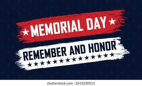 Memorial day banner with textured stripes on a dark blue background with American flag colors. Remember and Honor. Vector illustration.
