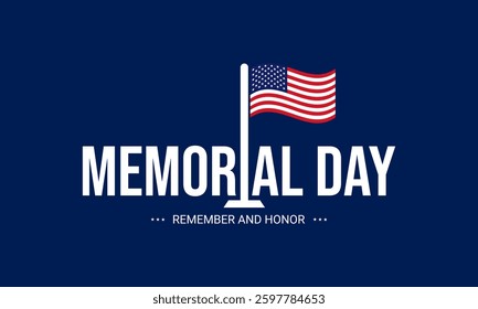 Memorial day celebration design with flat waving American flag. Good for Greeting Card, Poster, Banner, social media, web.