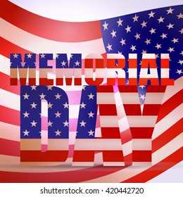 Memorial day design. Holiday patriotic card for  Memorial day, vector illustration.. The symbolism of the American flag. Stars and Stripes. 