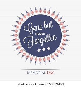 Memorial Day. Gone but never forgotten lettering for your design