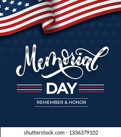 Memorial day greeting card with lettering and USA flag. Vector background for Memorial Day. Remember and Honor vector poster.