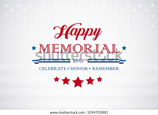 Memorial Day greetings background -\
Celebrate Honor Remember text on American flag - Memorial Day\
vector illustration - Memorial Day poster\
design