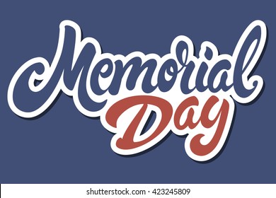 Memorial Day hand drawn lettering design vector royalty free stock illustration perfect for advertising, poster, announcement, invitation, party, greeting card, bar, restaurant, menu 