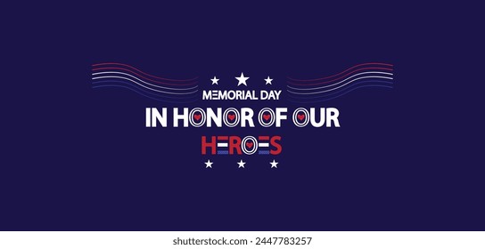 Memorial Day In Honor of Our Heroesh Stylish Design