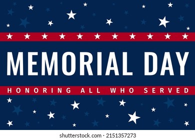 Memorial Day - Honoring All Who Served. USA Memorial Day Celebration. American National Hliday. Us style invitation template. Vector illustration