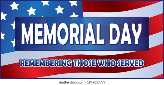 Memorial Day Honoring those who served