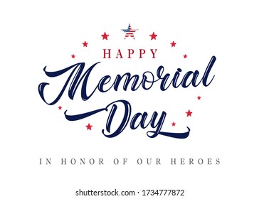 Memorial Day lettering inscription banner. In honor of our heroes. Hand drawn text with stars for memorial day in USA. Calligraphic design for sale banner or poster vector illustration