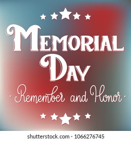 Memorial Day Lettering. Remember and Honor. Elements for invitations, posters, greeting cards