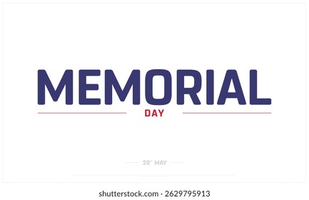 Memorial Day on white background, Typographic Design of Memorial Day, Vector Design of Memorial Day, Memorial Day Design