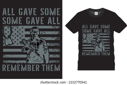 Memorial Day proud U.S. military premium vector t shirt design. All gave some. Fully editable vector graphic and print ready file. military soldier hero. suitable for t shirt, poster, any print item