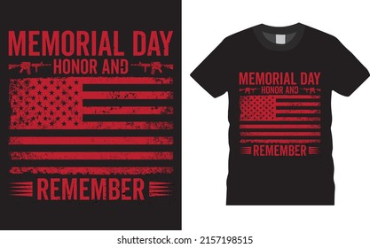 Memorial Day proud U.S. military premium vector t shirt design. Memorial Day remember. Fully editable vector graphic and print ready file. Military soldier hero. Suitable for t shirt, poster, print