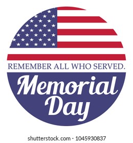 Memorial day. Remember all who served. Vector illustration with usa flag.