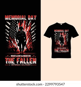 Memorial Day Remember the fallen veteran Military T-shirt design vector template 