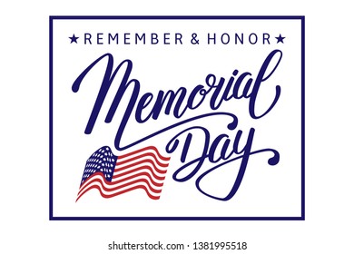 Memorial Day Remember and honor background with USA flag, hand lettering. National american holiday illustration, Festive poster or banner. Vector illustration.