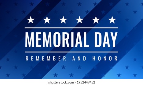 Memorial Day - Remember and Honor greeting card with inscription on blue patriotic background with stars and stripes. Vector illustration