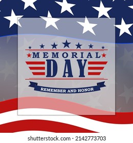 Memorial Day Remember and Honor inscription with stars and stripes. Background for celebration USA national holiday - Memorial Day. Template for invitation, greeting card design. Vector illustration.