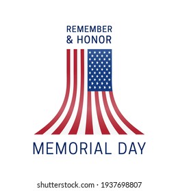 Memorial Day - Remember and Honor Poster. Usa memorial day celebration. American National Day. Beautiful composition flying up the US flag. Greeting card template. Vector illustration